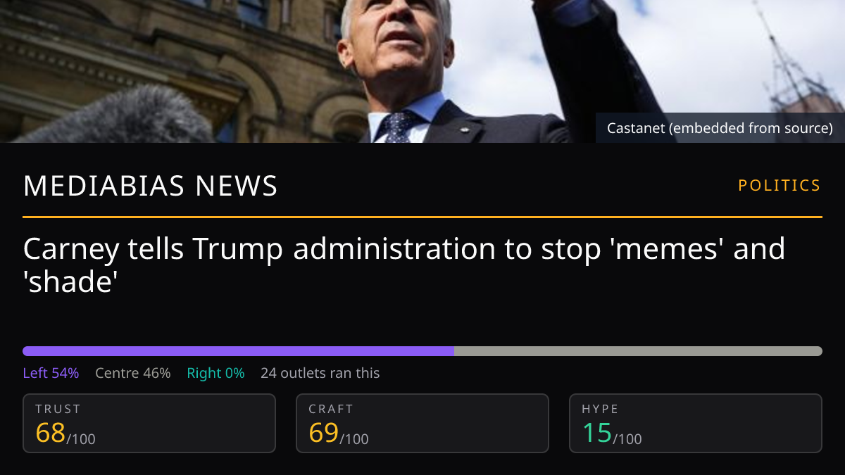 Carney tells Trump administration to stop 'memes' and 'shade'