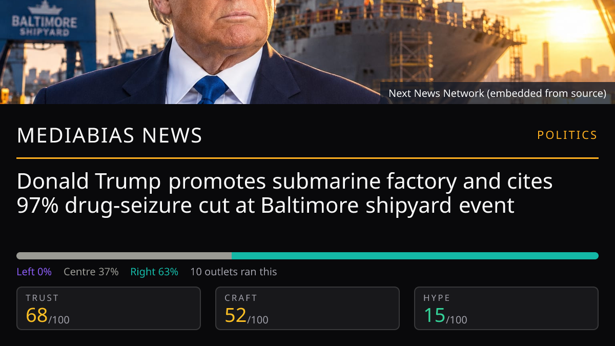 Donald Trump promotes submarine factory and cites 97% drug‑seizure cut at Baltimore shipyard event