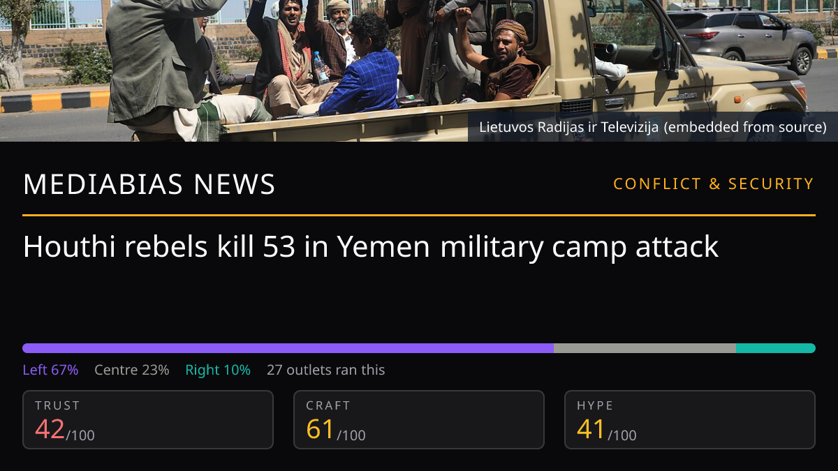 Houthi rebels kill 53 in Yemen military camp attack