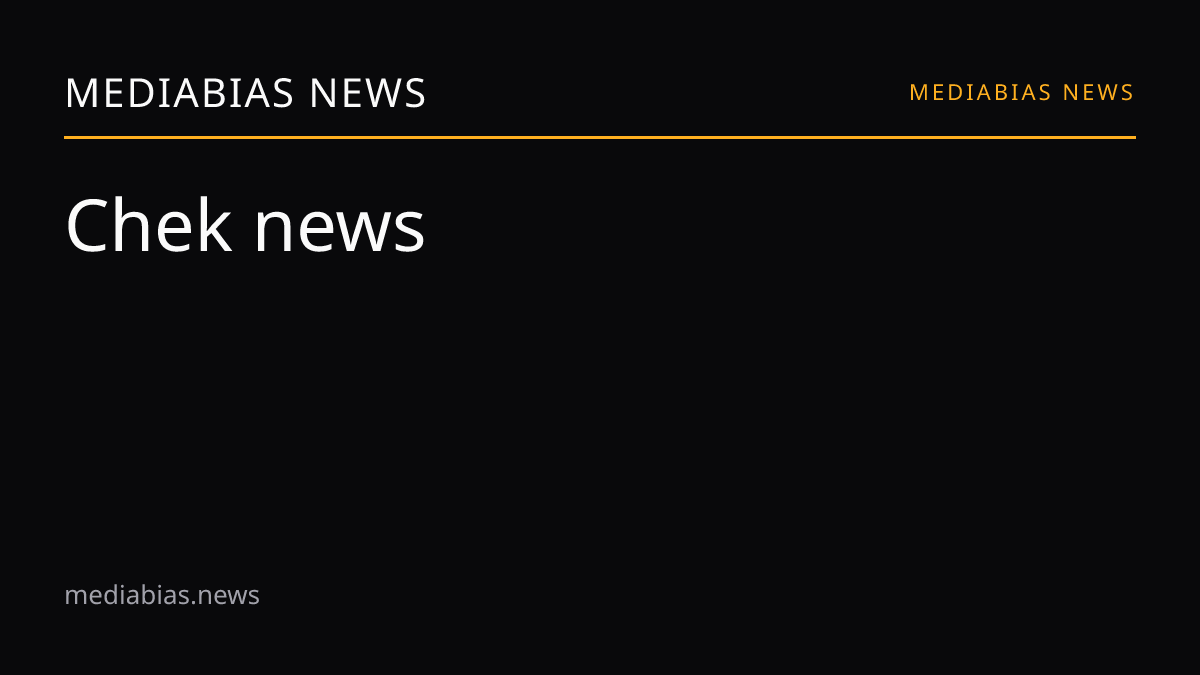 Chek news media bias and reliability | MediaBias News