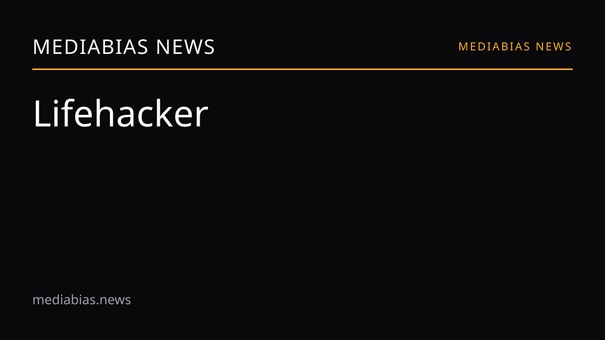 Lifehacker media bias and reliability | MediaBias News