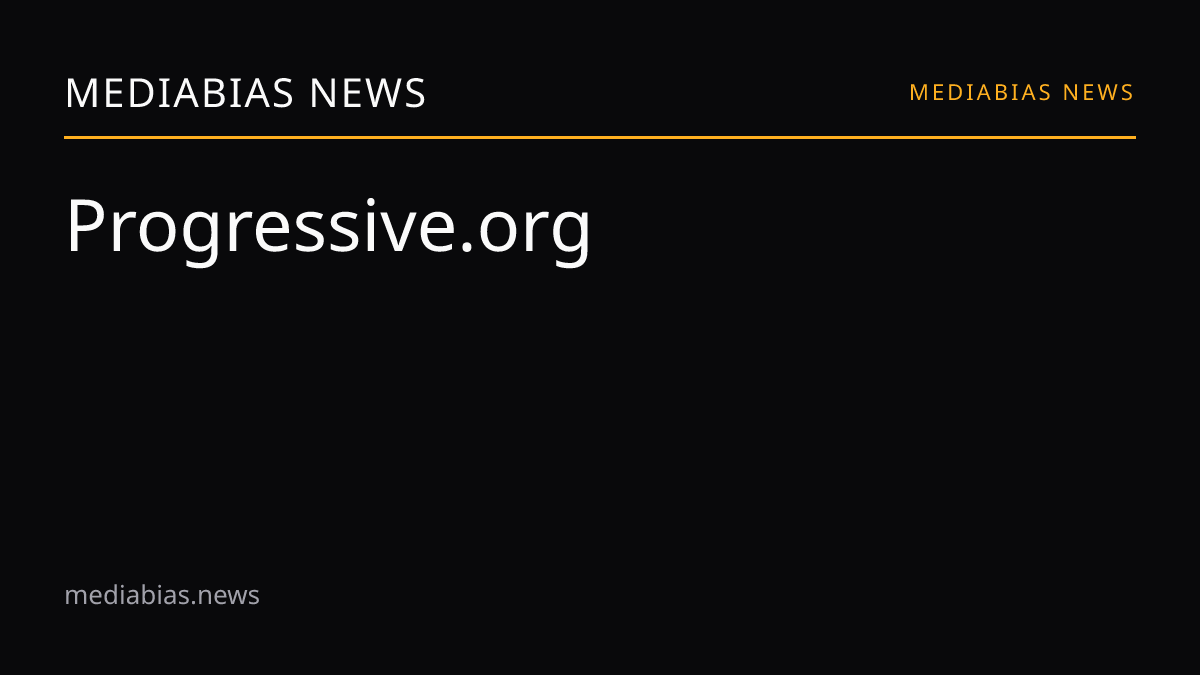 Progressive.org media bias and reliability | MediaBias News